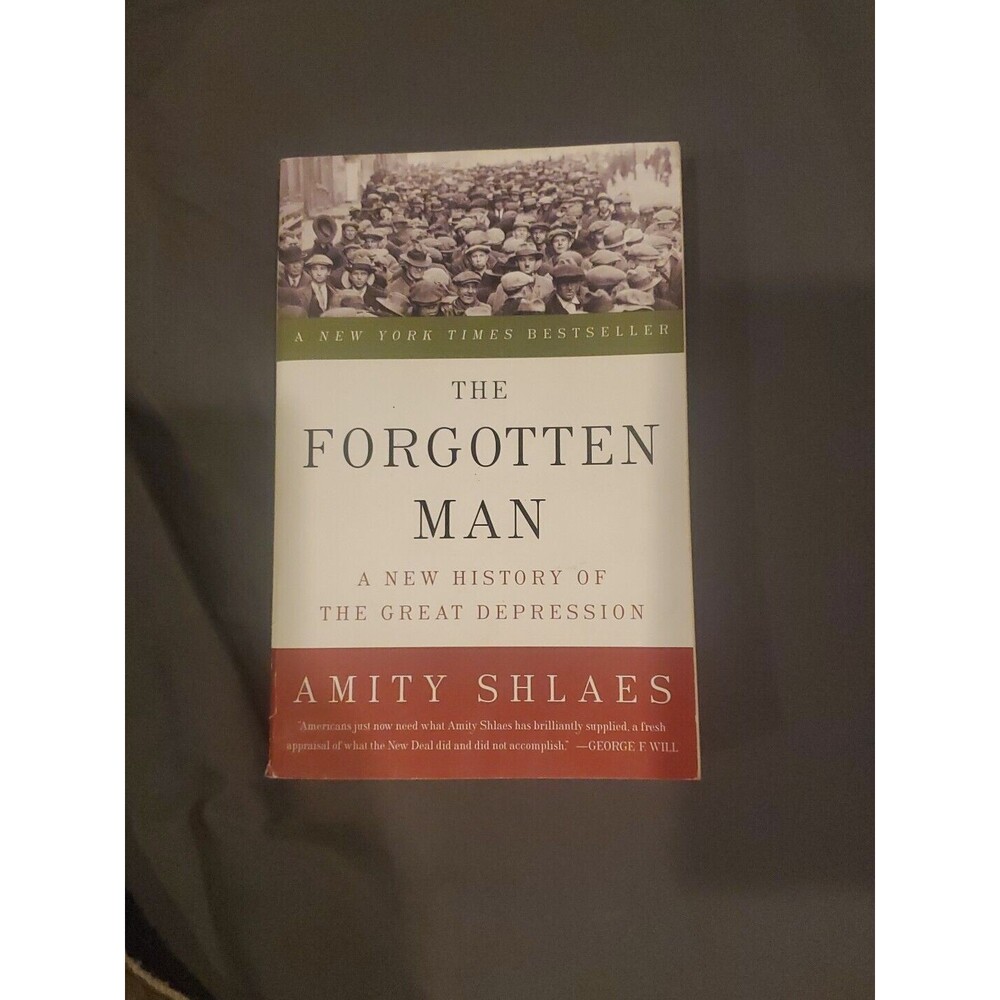 Forgotten Man : A New History of the Great Depression by Amity Shlaes (2008,...